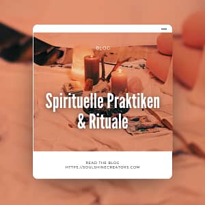 Spirituelle Praktiken Rituale